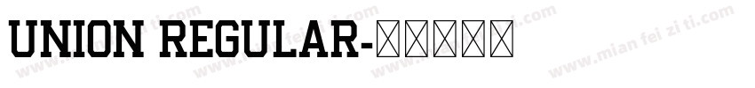 Union Regular字体转换